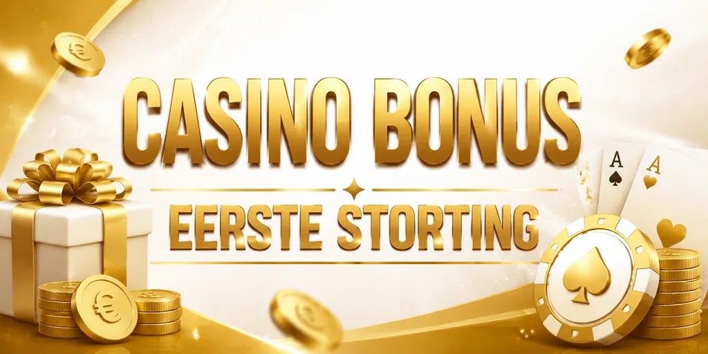 Casino Bonus Eerste Storting