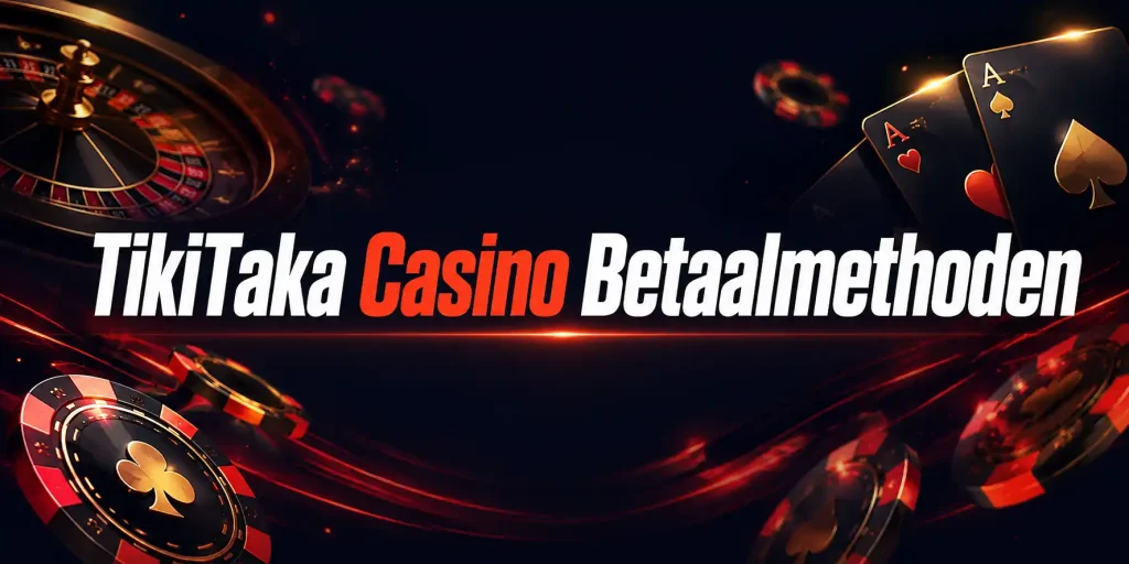 TikiTaka Casino Betaalmethoden